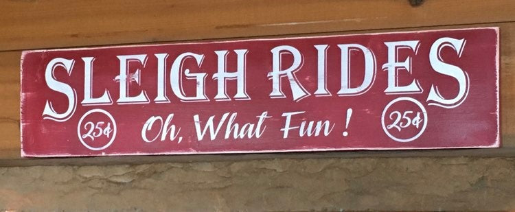 "SLEIGH RIDES" Handcrafted Wood Sign -- 5.5" x 24"