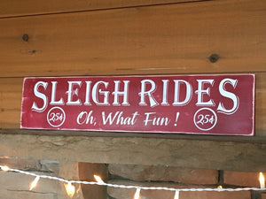 "SLEIGH RIDES" Handcrafted Wood Sign -- 5.5" x 24"