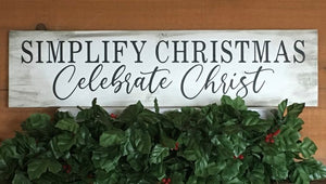 "Simplify Christmas" Handcrafted Wood Sign -- 5.5" x 20"