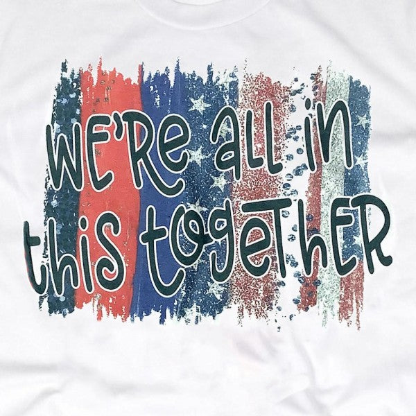 "We're All in This Together" Positive Message Graphic T-shirt