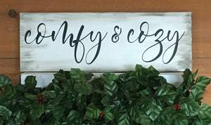 "Comfy & Cozy" Handcrafted Wood Sign -- 5.5" x 16"