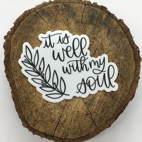 "It is Well With My Soul" Hand Lettered Vinyl Sticker